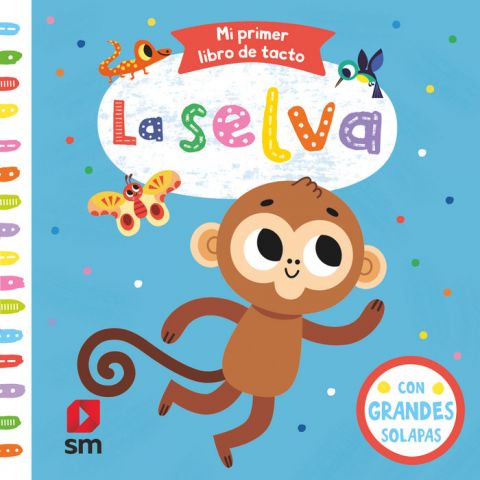 MI PRIMER LIBRO DE TACTO. LA SELVA (SM)