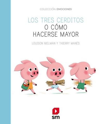 LOS TRES CERDITOS O CÓMO HACERSE MAYOR (SM)