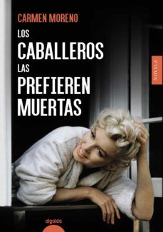 LOS CABALLEROS LAS PREFIEREN MUERTAS (ALGAIDA)