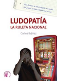 LUDOPATÍA LA RULETA NACIONAL