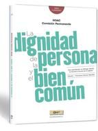 LA DIGNIDAD DE LA PERSONA Y EL BIEN COMÚN