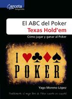 EL ABC DEL POKER. TEXAS HOLD´EM. CÓMO JUGAR Y GANA