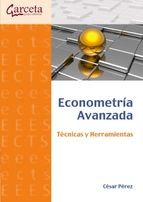 ECONOMETRÍA AVANZADA. TÉCNICAS Y HERRAMIENTAS