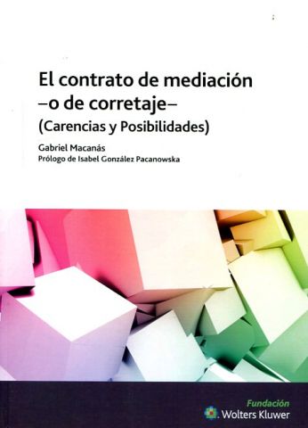 EL CONTRATO DE MEDIACIÓN -O DE CORRETAJE- (CARENCI