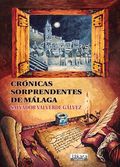 CRÓNICAS SORPRENDENTES DE MÁLAGA