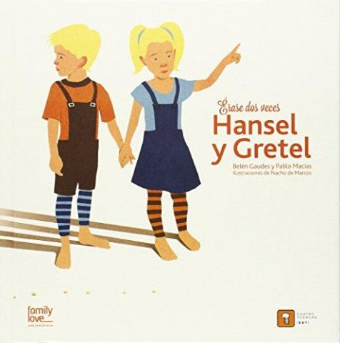 ÉRASE DOS VECES HANSEL Y GRETEL