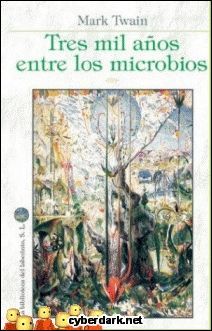 TRES MIL AÑOS ENTRE LOS MICROBIOS