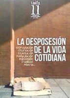 LA DESPOSESIÓN DE LA VIDA COTIDIANA