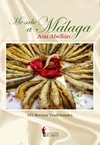 ME SABE A MÁLAGA. 101 RECETAS TRADICIONALES