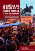 LA POLÍTICA EN EL OCASO DE LA CLASE MEDIA