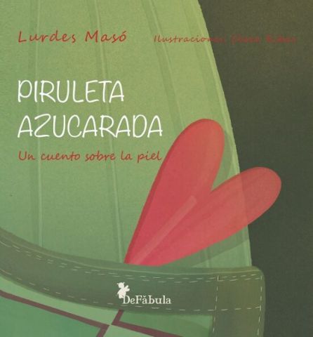 PIRULETA AZUCARADA (DEFÁBULA)