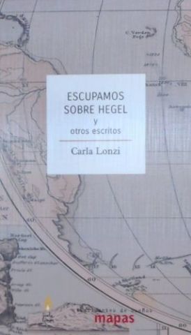 ESCUPAMOS SOBRE HEGEL Y OTROS ESCRITOS