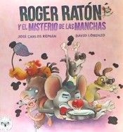 ROGER RATÓN Y EL MISTERIO DE LAS MANCHAS