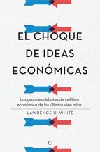 EL CHOQUE DE IDEAS ECONÓMICAS