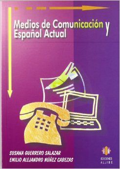 MEDIOS DE COMUNICACIÓN Y ESPAÑOL ACTUAL