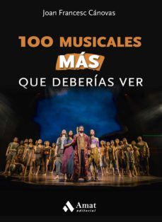 100 MUSICALES MÁS QUE DEBERÍAS VER (AMAT)