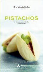 PISTACHOS. 49 IDEAS PARA DESCUBRIRLOS Y SENTIRTE B