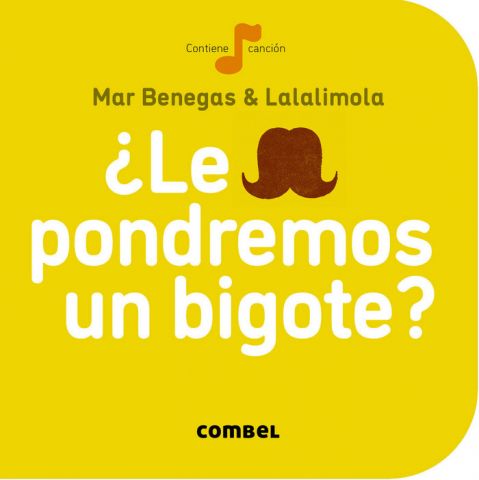 ¿LE PONDREMOS UN BIGOTE? (COMBEL)