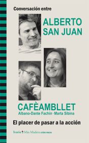 CONVERSACIÓN ENTRE ALBERTO SAN JUAN Y CAFÈAMBLLET,