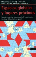 ESPACIOS GLOBALES Y LUGARES PRÓXIMOS