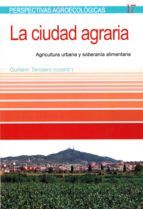 LA CIUDAD AGRARIA