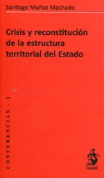 CRISIS Y RECONSTITUCIÓN DE LA ESTRUCTURA TERRITORI