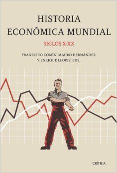 HISTORIA ECONÓMICA MUNDIAL SIGLOS X-XX