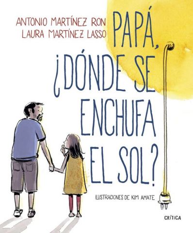 PAPÁ, ¿DÓNDE SE ENCHUFA EL SOL? (CRÍTICA)