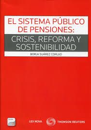 EL SISTEMA PÚBLICO DE PENSIONES: CRISIS, REFORMA Y