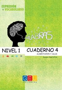 PALABRAS. NIVEL 1. CUADERNO 4. EXPRESIÓN Y VOCABUL