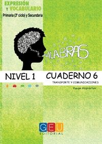 PALABRAS. NIVEL 1. CUADERNO 6. EXPRESIÓN Y VOCABUL