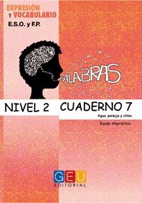 PALABRAS. NIVEL 2. CUADERNO 7. EXPRESIÓN Y VOCABUL