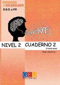 PALABRAS. NIVEL 2. CUADERNO 2. EXPRESIÓN Y VOCABUL