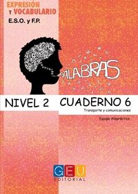 PALABRAS. NIVEL 2. CUADERNO 6. EXPRESIÓN Y VOCABUL