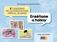 2º CUADERNO DE LECTOESCRITURA . ENSEÑAME A HABLAR