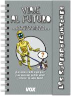 LOS SUPERPREGUNTONES. VIAJE AL FUTURO (VOX)