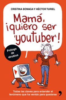 MAMÁ, ¡QUIERO SER YOUTUBER! (MARTÍNEZ ROCA)