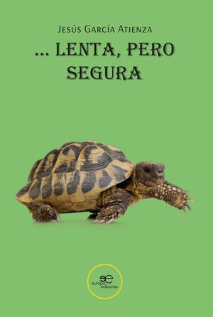 LENTA, PERO SEGURA (EUROPA EDICIONES)